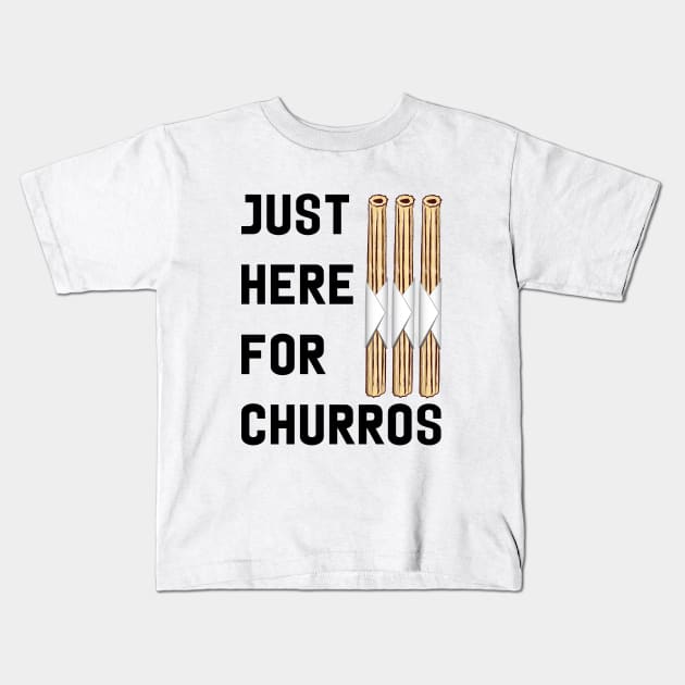 Just Here for Churros Kids T-Shirt by fairytalelife